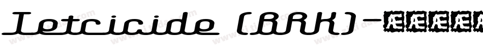 Tetricide (BRK)字体转换